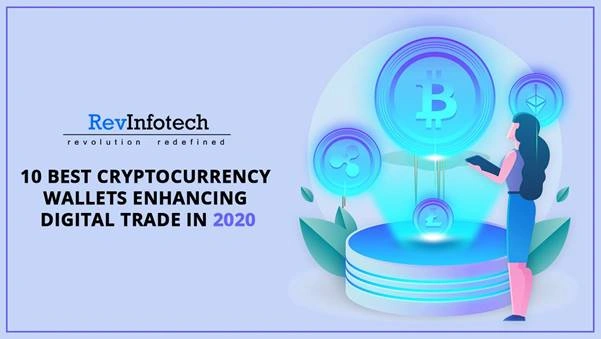 10 Best Cryptocurrency Wallets Enhancing Digital Trade In 2020