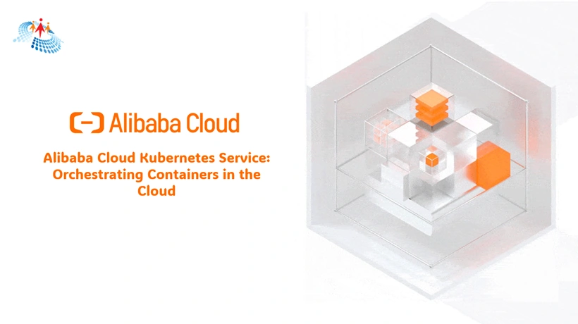 Alibaba Cloud Kubernetes Service: Orchestrating Containers in the Cloud