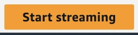 Start streaming