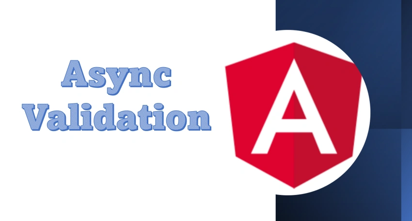 Async Validation In Angular