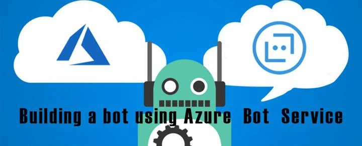 Building A Bot Using Azure Bot Service