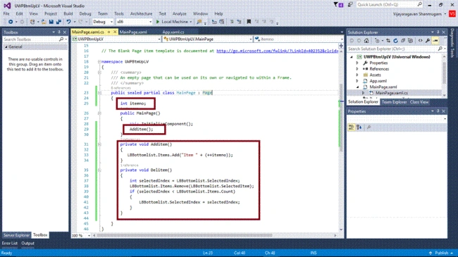 int itemno; public MainPage() { this.InitializeComponent(); Additem(); } private void Additem() { LBBottomlist.Items.Add("Item " + (++itemno)); } private void Delitem() { int selectedIndex = LBBottomlist.SelectedIndex; LBBottomlist.Items.Remove(LBBottomlist.SelectedItem); if (selectedIndex < LBBottomlist.Items.Count) { LBBottomlist.SelectedIndex = selectedIndex; } }