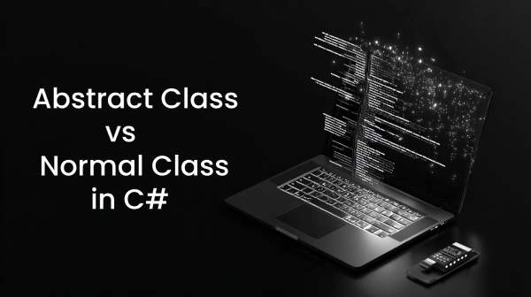 Abstract Class vs Normal Class in C#