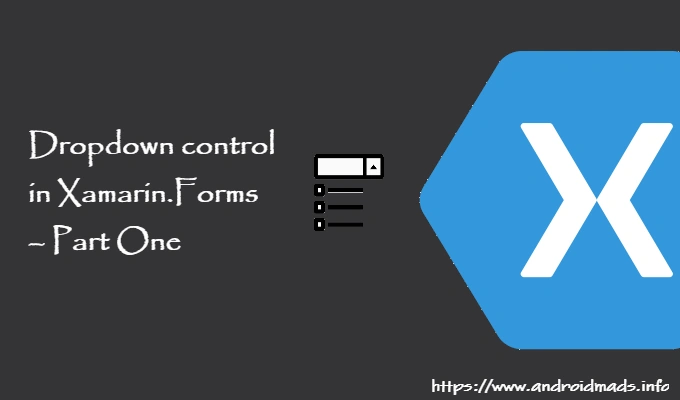 Dropdown Control In Xamarin.Forms