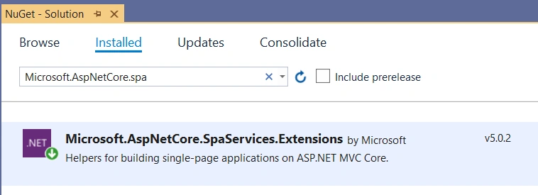 NuGet - Solution X Browse Installed Updates Micro SO re-spa Consolidate x • Include prerelease Microsoft.AspNetCore.SpaServices.Extensions by Microsoft Helpers for building single-page applications on ASP.NET MVC Core. 
