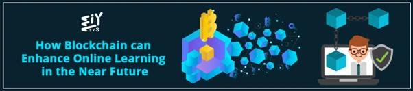 How Blockchain Can Enhance Online Learning In The Near Future
