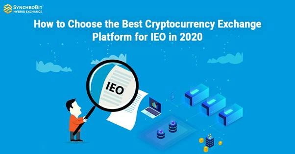 How To Choose The Best Cryptocurrency Exchange Platform For IEO In 2020