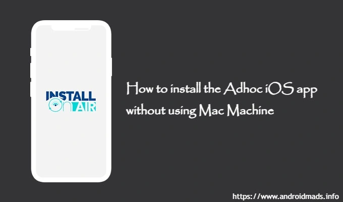 How To Install The Adhoc iOS App Without Using Mac Machine