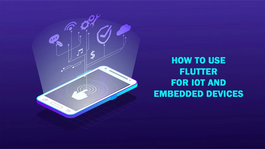 Flutter for IoT and Embedded Devices