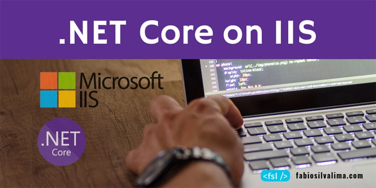IIS - How To Host A .NET Core Application In 10 Steps