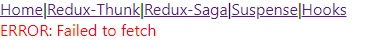 Loading Data In React - Redux-Thunk, Redux-Saga, Suspense, Hooks