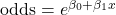 {\text{odds}}=e^{\beta _{0}+\beta _{1}x}.