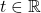 {\displaystyle t\in \mathbb {R} }