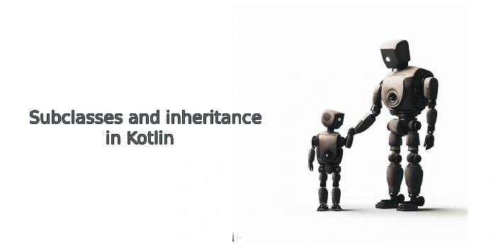 Subclass and Inheritance