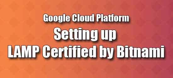 Setting Up LAMP Certified By Bitnami In Google Cloud Platform