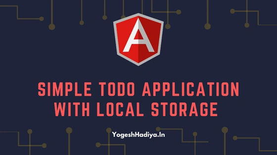 Simple Todo App in Angular With Local Storage