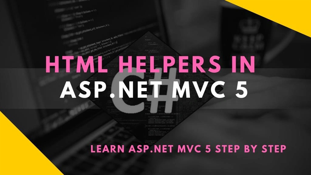 HTML Helpers In ASP.NET MVC 5