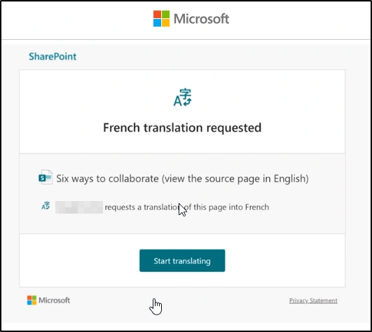 Machine generated alternative text: Microsoft Sharepoint French translation requested q• Six ways to collaborate (view the source page in English) A! Grady Archie requests a translatiow this page into French Start translating Microsoft