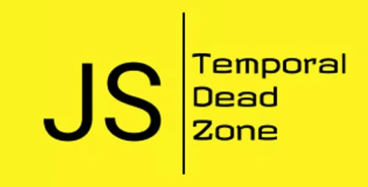 JavaScript TDZ