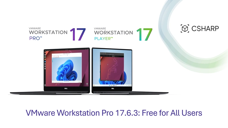 VMware Workstation Pro 17.6.3: Free for All Users