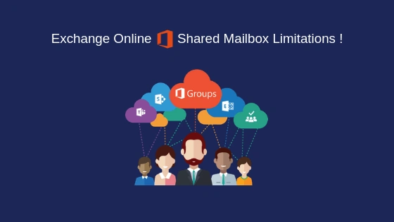 What Are Office 365 Shared Mailbox Limitations And How To Overcome