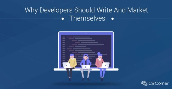 Why Developers Should Write And Market Themselves