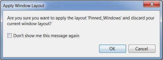 Confirmation to Apply saved Window Layout