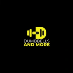 Dumbbells And More