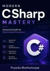 Modern CSharp Mastery - Advanced Guide for Experienced Developers