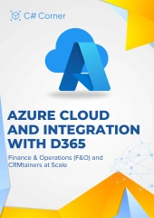 Azure Cloud and Integration with D365: Finance & Operations (F&O) and CRM