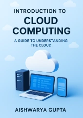 Introduction to Cloud Computing: A Guide to Understanding the Cloud