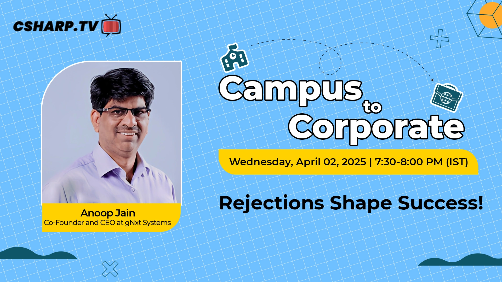 Rejections shape success: Campus to Corporate - Ep.1