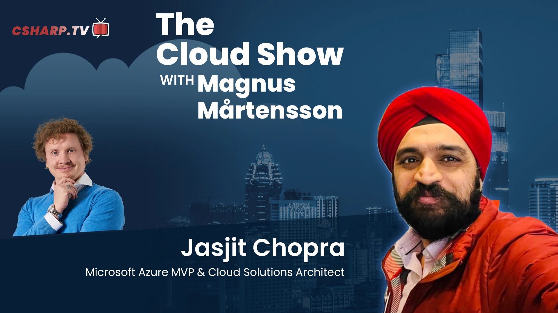 The Cloud Show with Magnus Mårtensson ft. Jasjit Chopra - Ep. 27