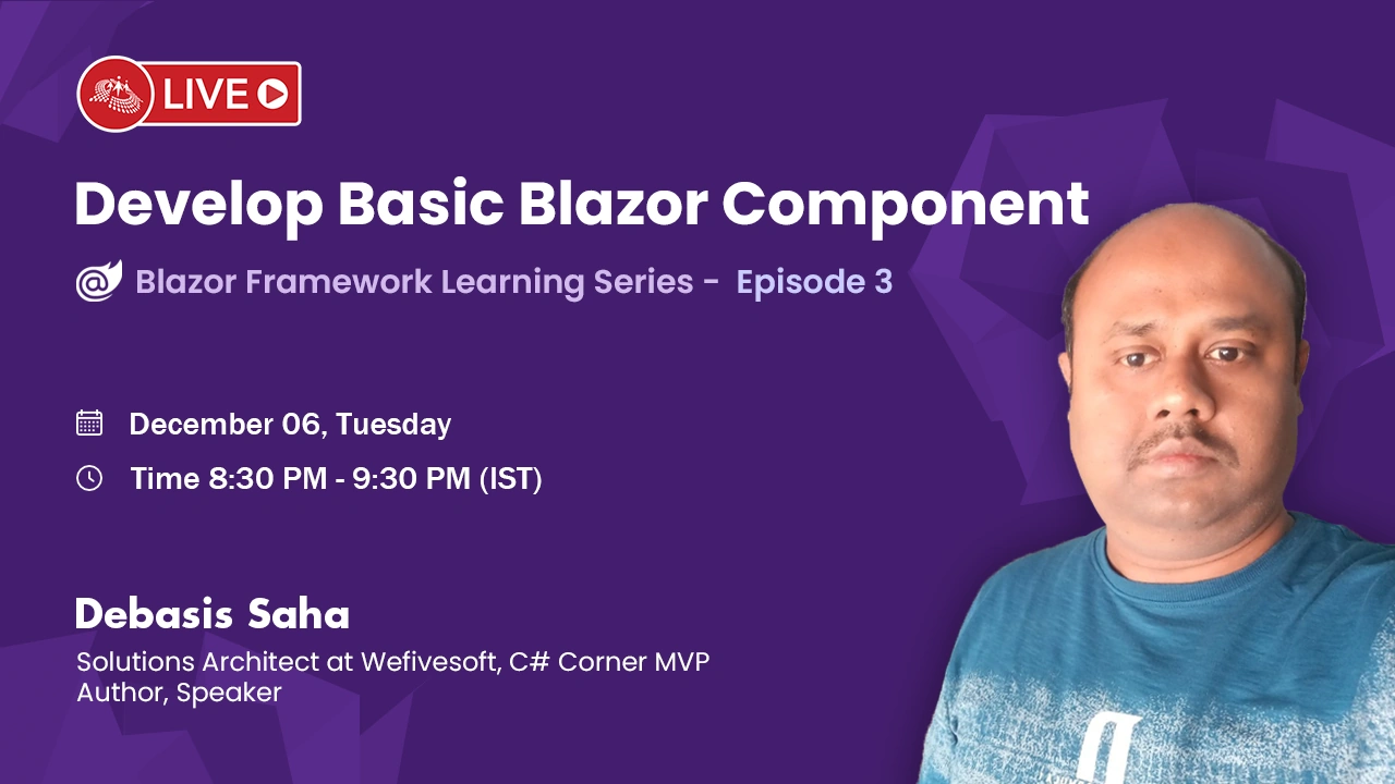 Develop Basic Blazor Component - Blazor Framework Learning Series Ep. 3